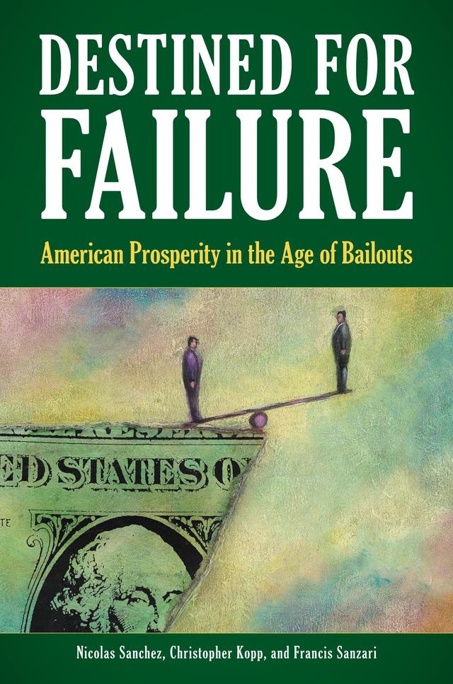 Destined for Failure by Christopher F. Kopp Jr., Francis Sanzari, Nicolás Sánchez