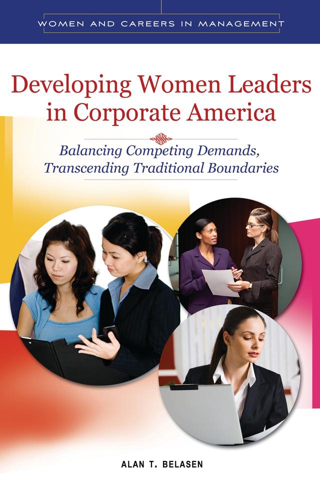 Developing Women Leaders in Corporate America by Alan T. Belasen