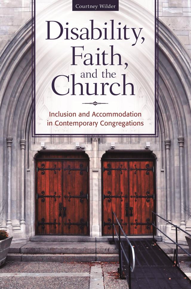 Disability, Faith, and the Church by Courtney Wilder Ph.D.