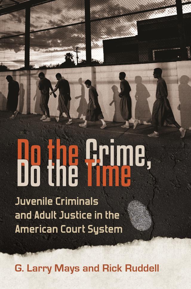 Do the Crime, Do the Time by G. Larry Mays, Rick Ruddell