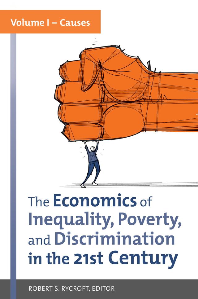 The Economics of Inequality, Poverty, and Discrimination in the 21st Century by Robert S. Rycroft