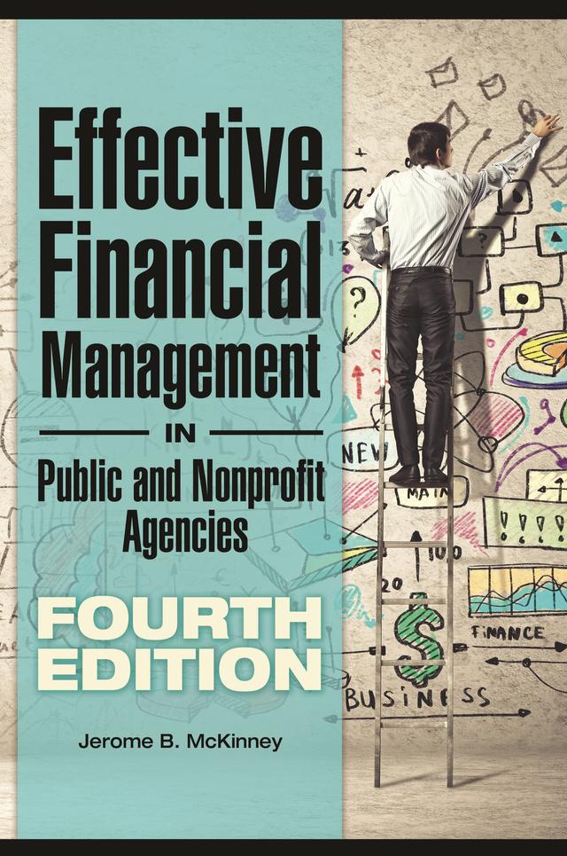 Effective Financial Management in Public and Nonprofit Agencies by Jerome B. McKinney