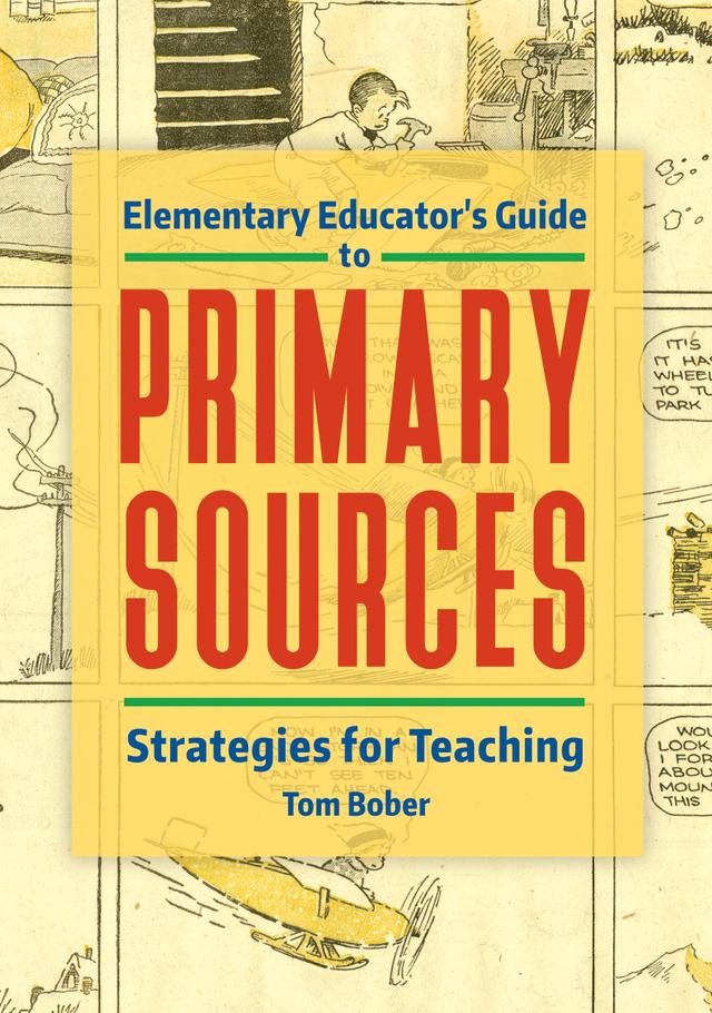 Elementary Educator's Guide to Primary Sources by 