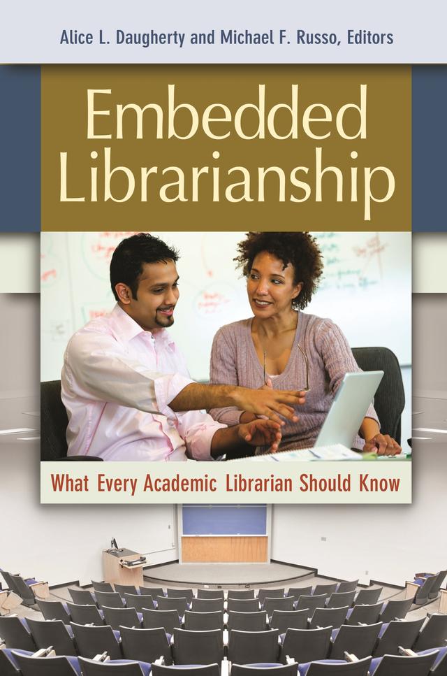 Embedded Librarianship by Alice L. Daugherty, Michael F. Russo