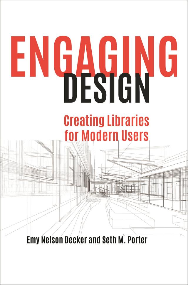 Engaging Design by Emy Nelson Decker, Seth M. Porter