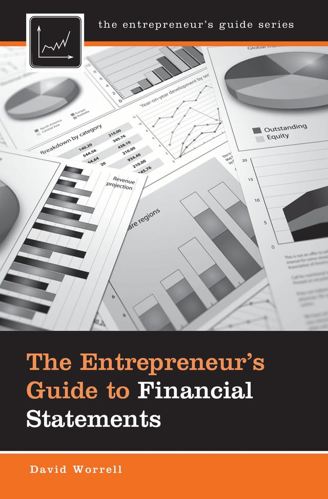 The Entrepreneur's Guide to Financial Statements by David Worrell