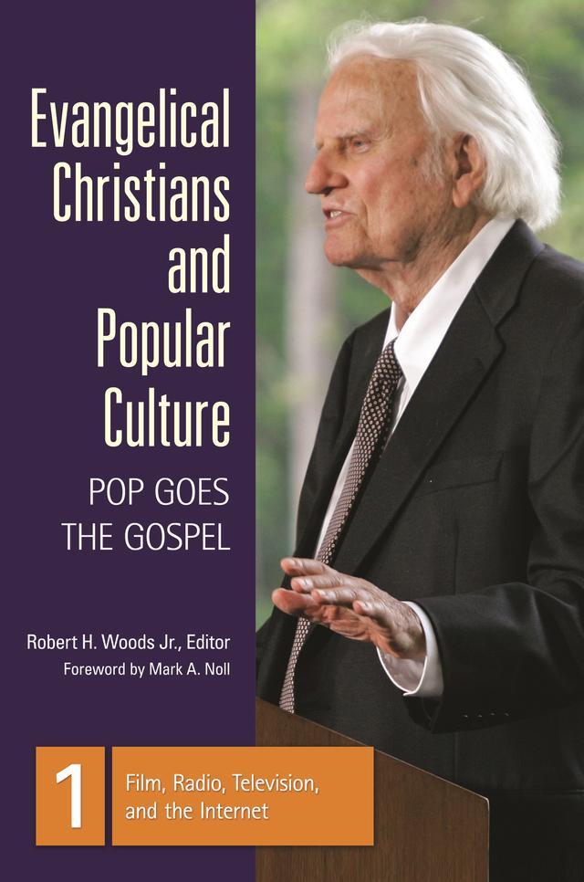 Evangelical Christians and Popular Culture by Mark A. Noll, Robert H. Woods Jr.
