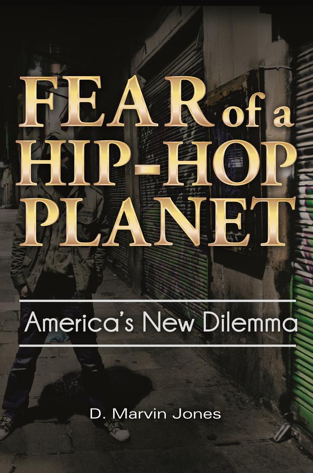 Fear of a Hip-Hop Planet by D. Marvin Jones