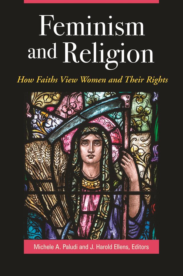 Feminism and Religion by J. Harold Ellens, Michele A. Paludi