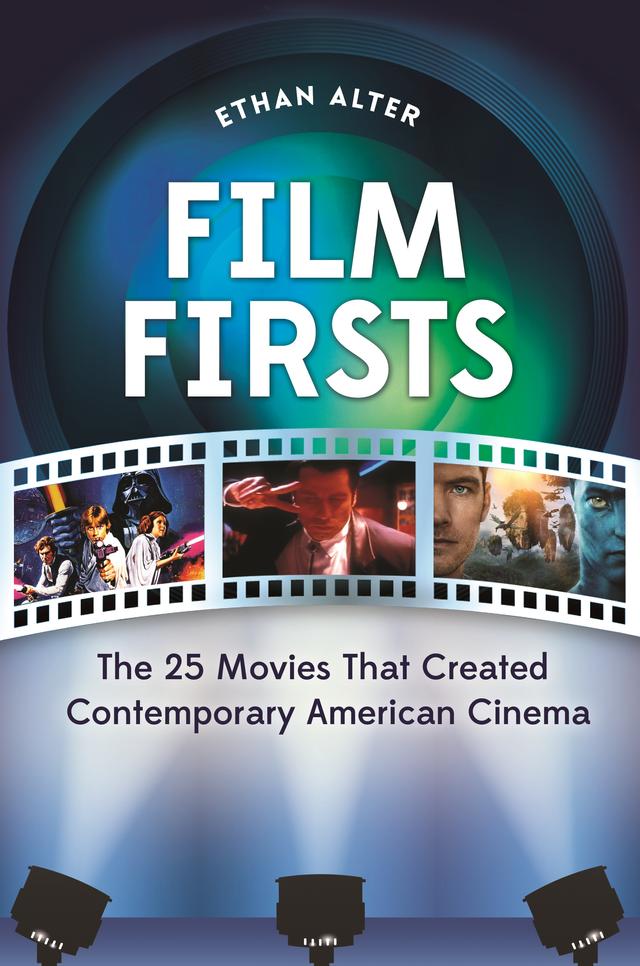 Film Firsts by Ethan Alter