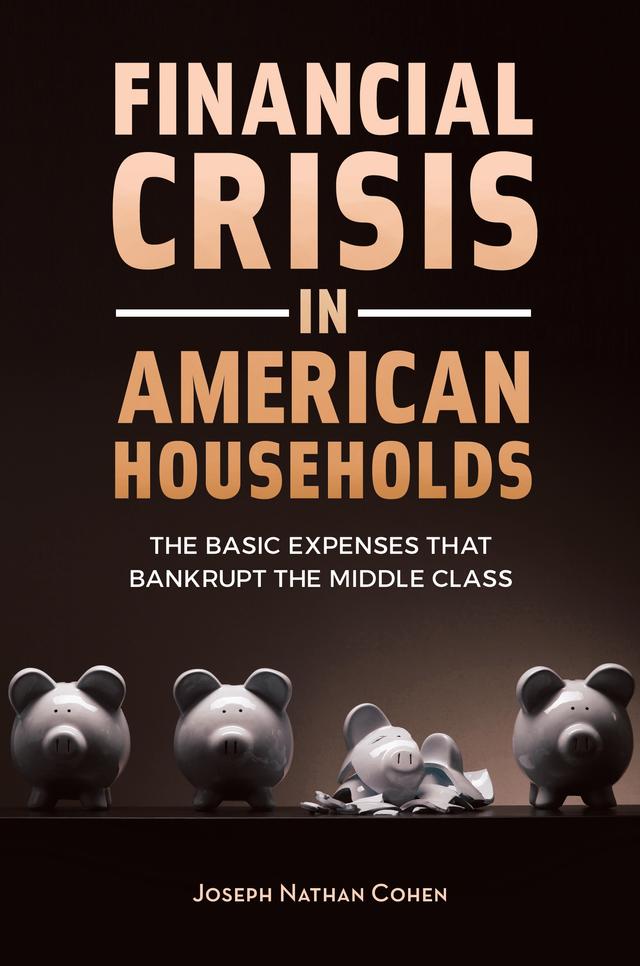 Financial Crisis in American Households by Joseph Nathan Cohen