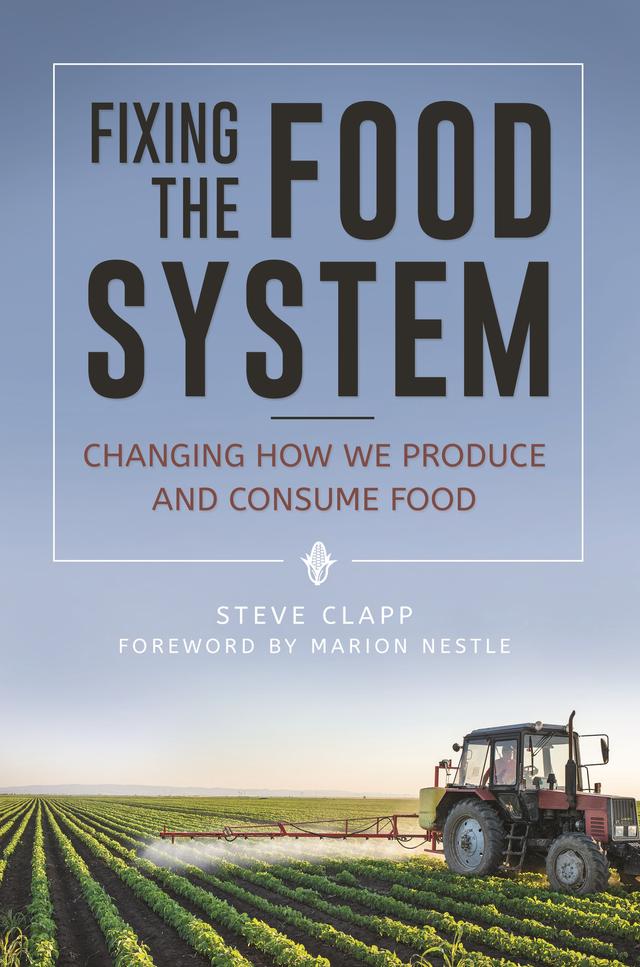 Fixing the Food System by Marion Nestle, Steve Clapp