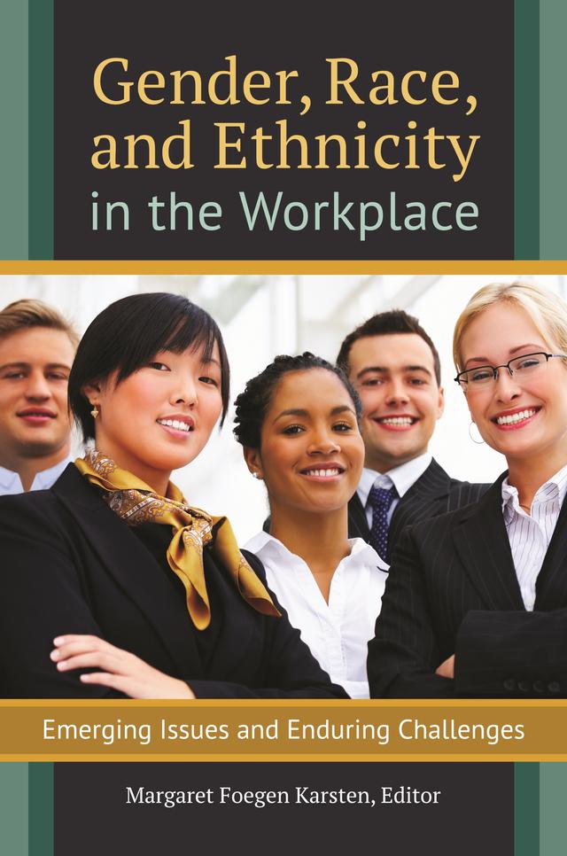 Gender, Race, and Ethnicity in the Workplace by Margaret Foegen Karsten