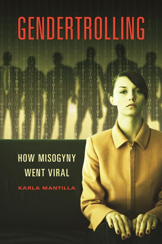 Gendertrolling by Karla Mantilla