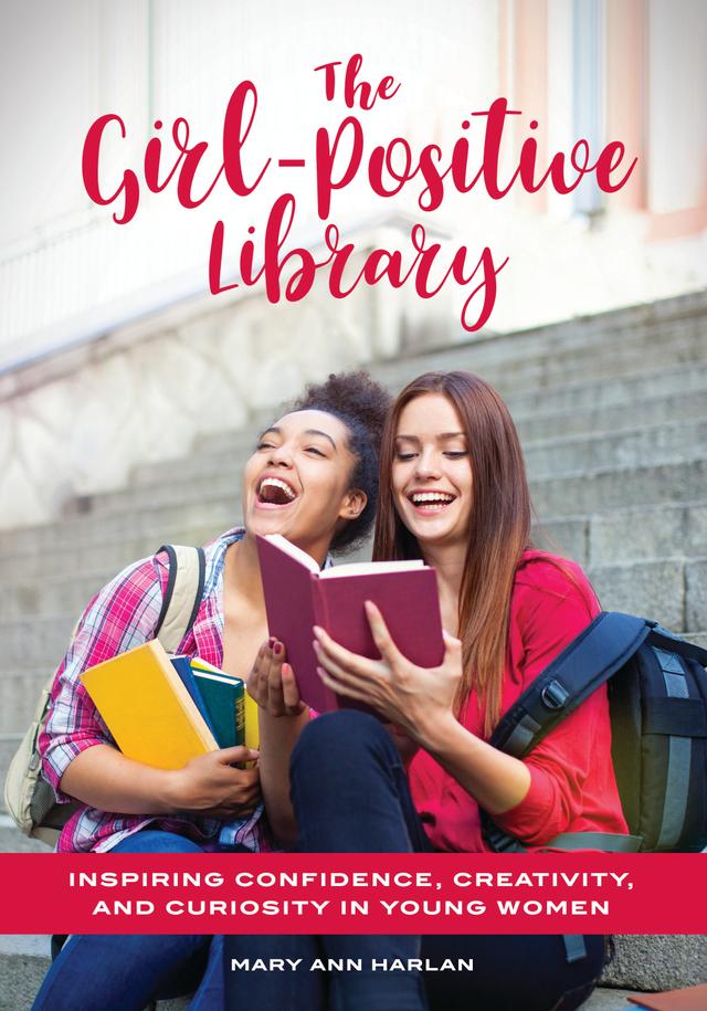 The Girl-Positive Library by Mary Ann Harlan