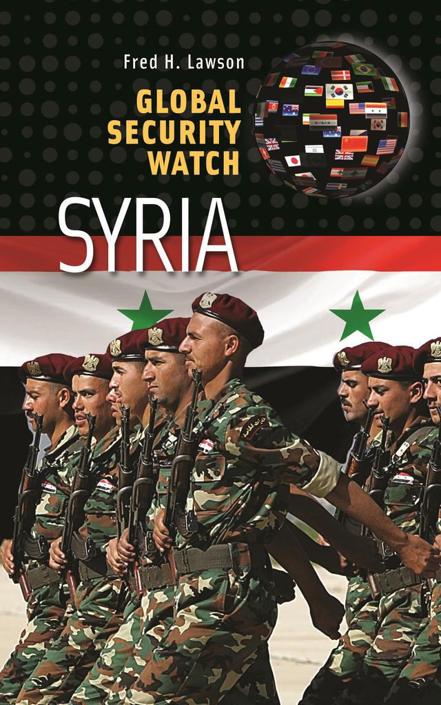 Global Security Watch—Syria by Fred H. Lawson