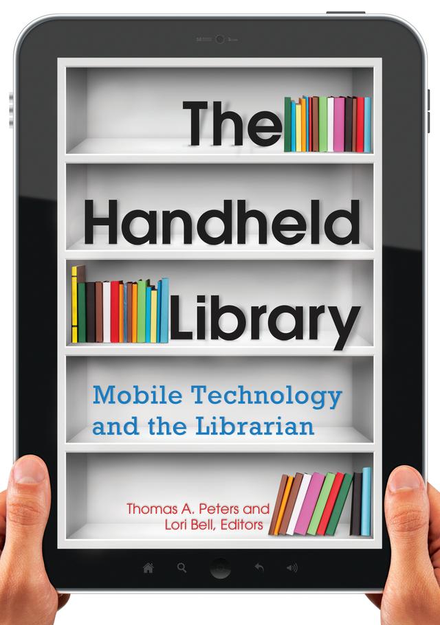 The Handheld Library by Lori A. Bell, Thomas A. Peters