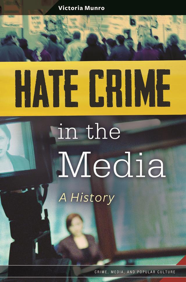 Hate Crime in the Media by Victoria Munro