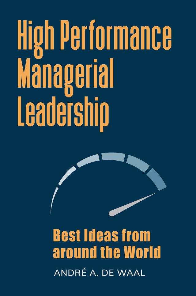 High Performance Managerial Leadership by André A. de Waal, Chris Abbott