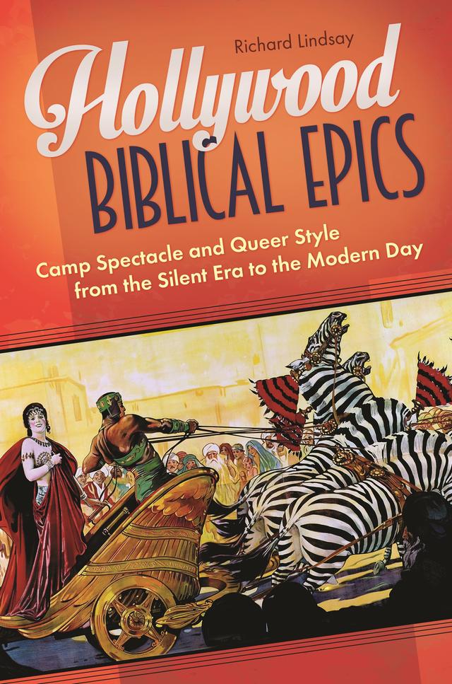 Hollywood Biblical Epics by Richard Lindsay