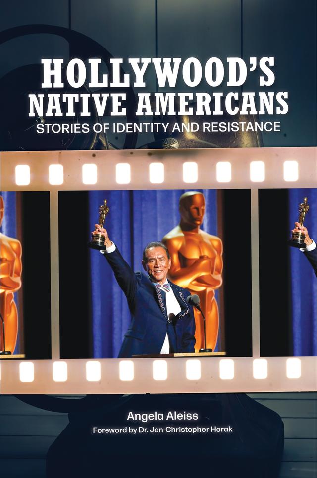 Hollywood's Native Americans by Angela Aleiss, Jan-Christopher Horak