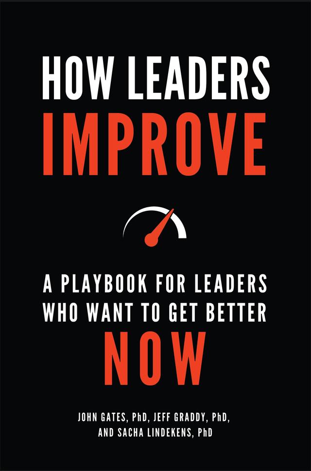 How Leaders Improve by Jeff Graddy, John Gates, Sacha Lindekens