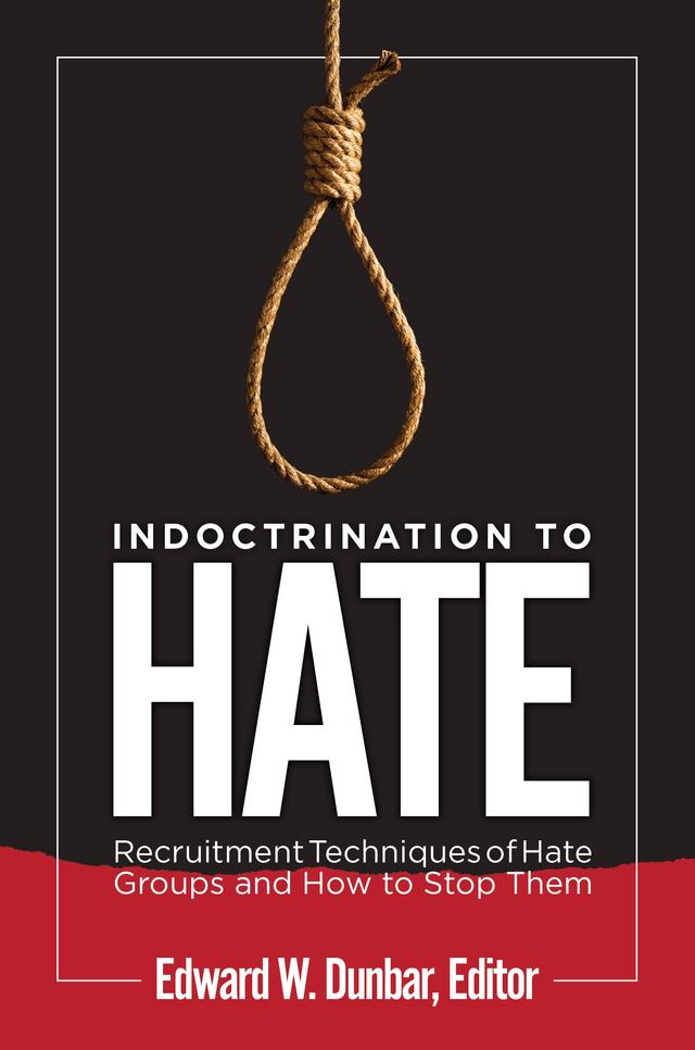 Indoctrination to Hate by Edward W. Dunbar