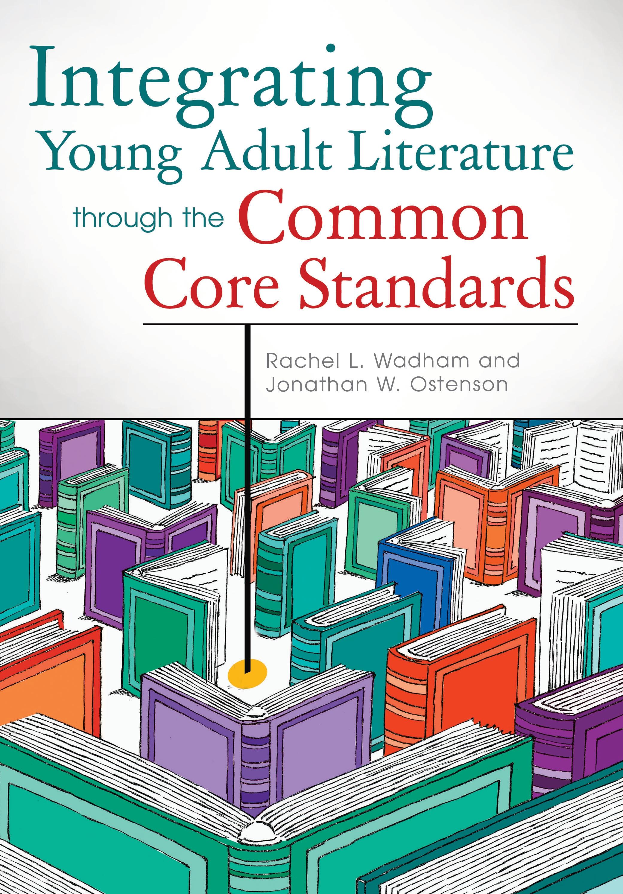 Integrating Young Adult Literature through the Common Core Standards