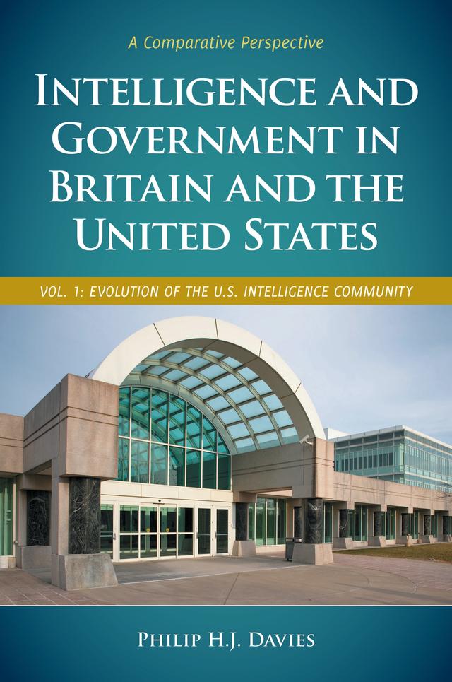 Intelligence and Government in Britain and the United States by Philip H.J. Davies