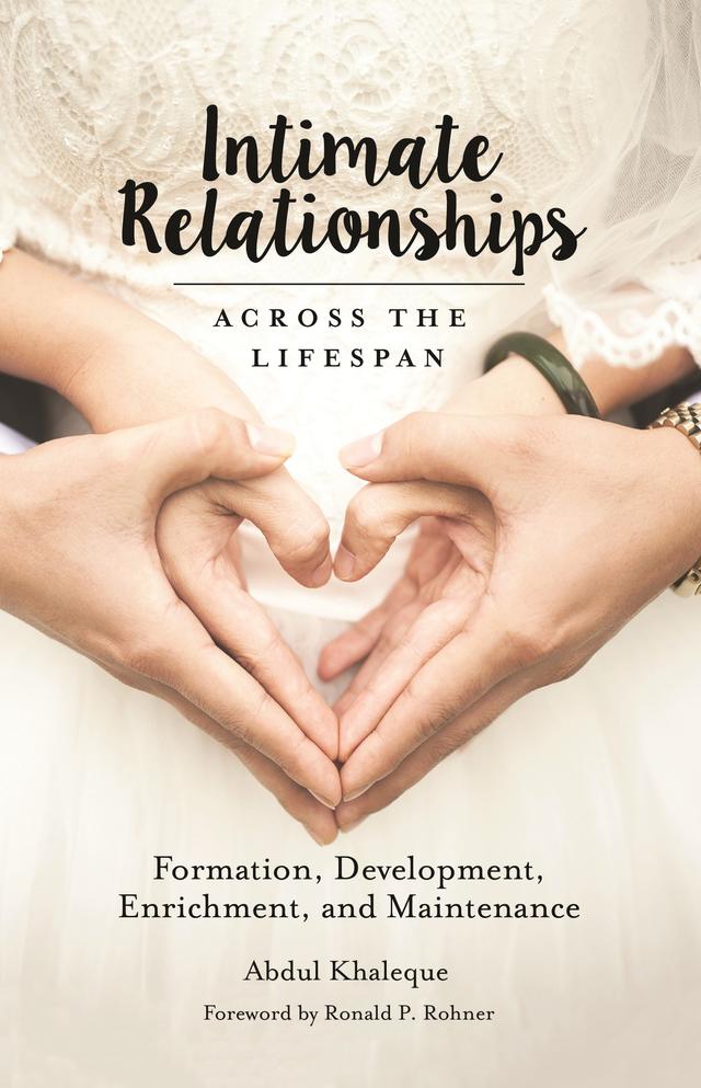 Intimate Relationships across the Lifespan by Abdul Khaleque, Ronald P. Rohner