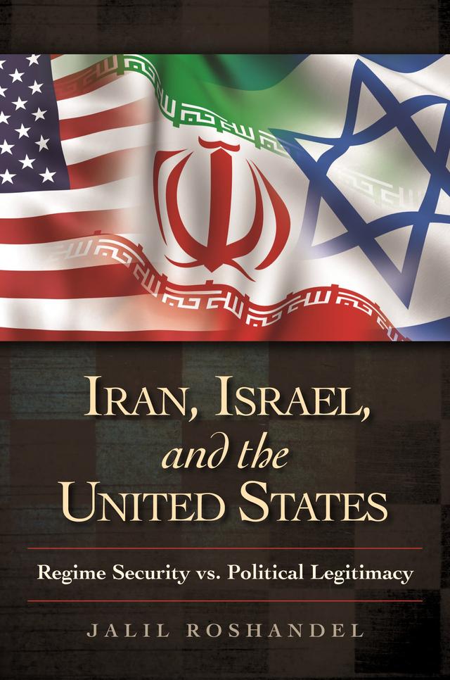 Iran, Israel, and the United States by Jalil Roshandel, Nathan Chapman Lean