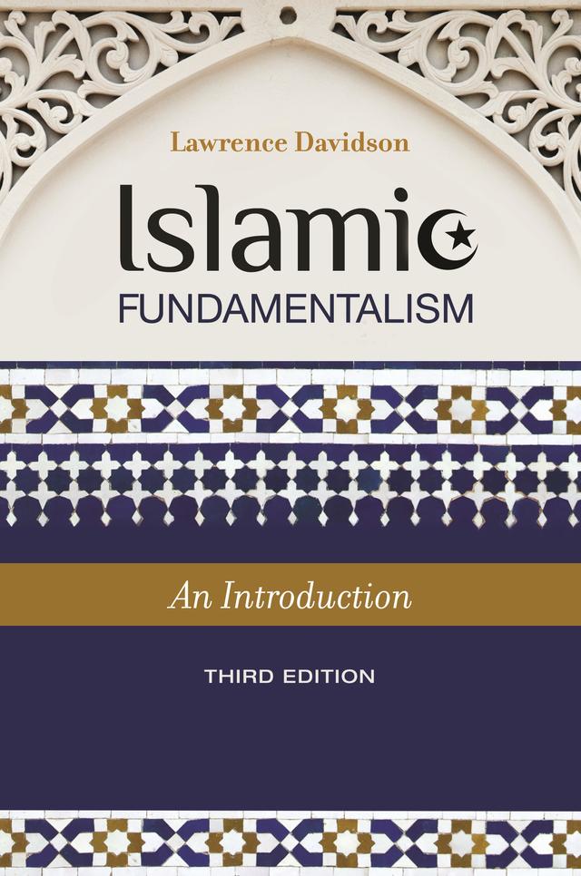 Islamic Fundamentalism by Lawrence Davidson