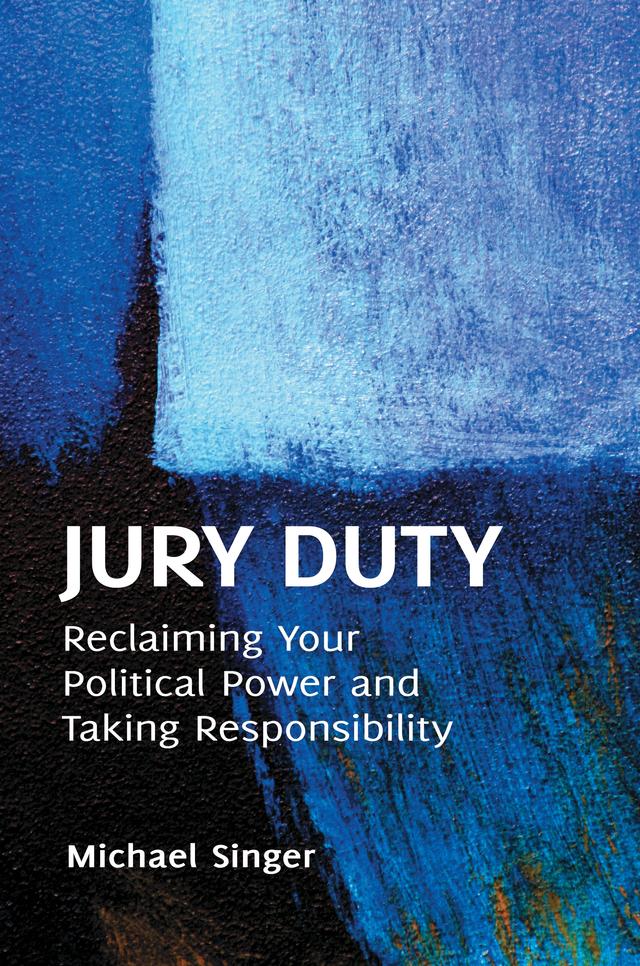 Jury Duty by Michael Singer