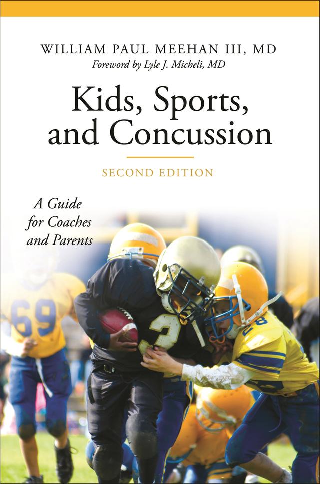 Kids, Sports, and Concussion by Lyle Micheli, William Paul Meehan III