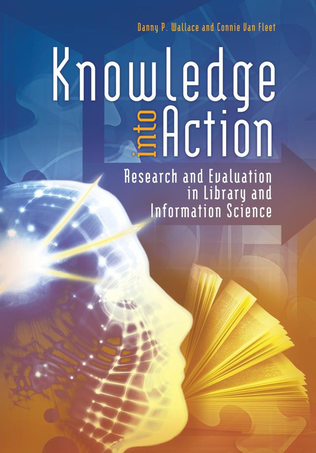 Knowledge into Action by Connie J. Van Fleet, Danny P. Wallace