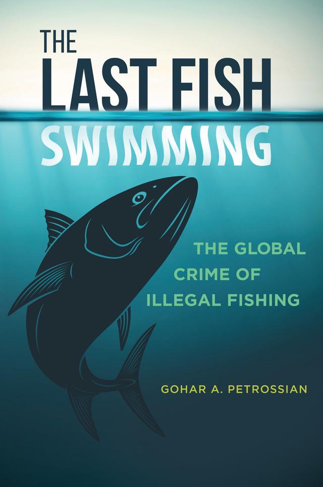 The Last Fish Swimming by Gohar A. Petrossian