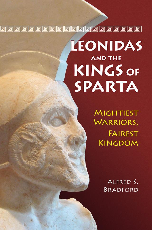 Leonidas and the Kings of Sparta by Alfred S. Bradford
