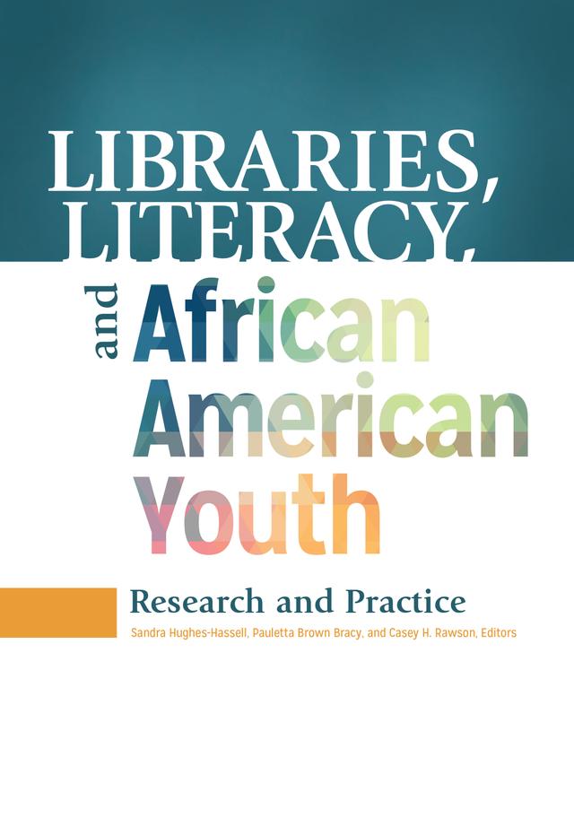 Libraries, Literacy, and African American Youth by Casey H. Rawson, Pauletta Brown Bracy, Sandra Hughes-Hassell