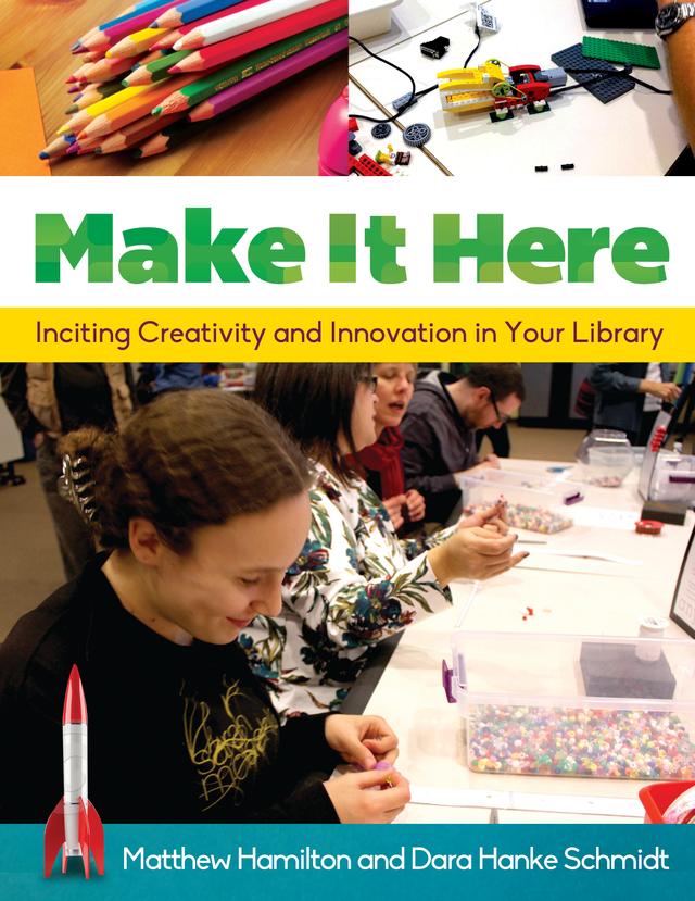 Make It Here by Dara Hanke Schmidt, Matthew Hamilton