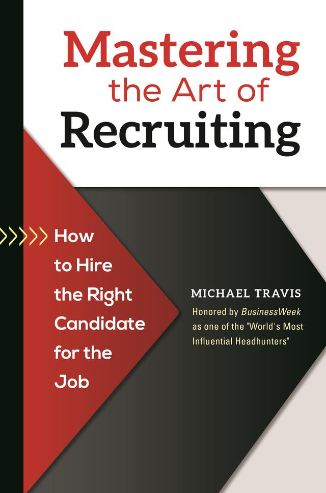 Mastering the Art of Recruiting by Michael Travis