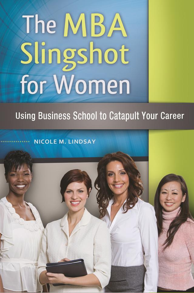 The MBA Slingshot for Women by Nicole M. Lindsay