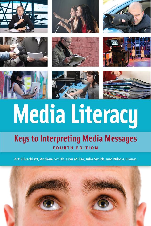 Media Literacy by Art Silverblatt, Donald C. Miller, Julie Smith, Nikole Brown