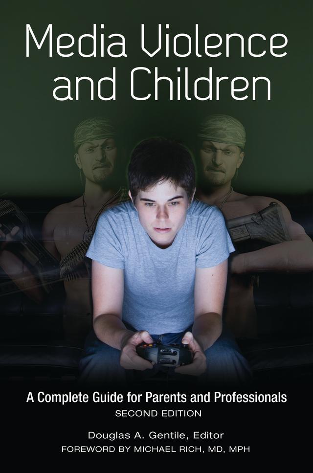 Media Violence and Children by Douglas A. Gentile, Michael Rich
