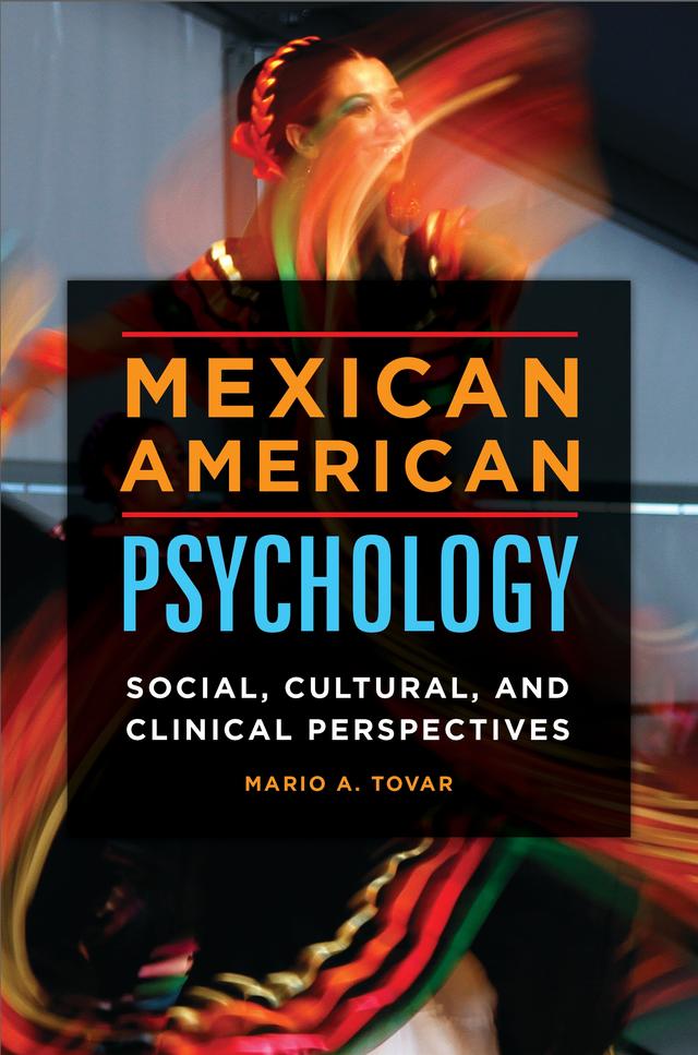 Mexican American Psychology by Mario A. Tovar
