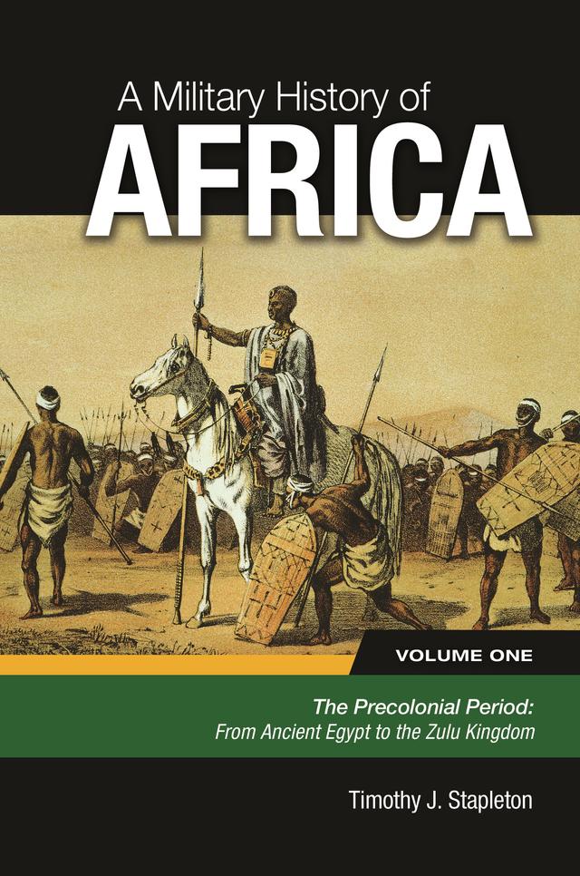 A Military History of Africa by Timothy J. Stapleton