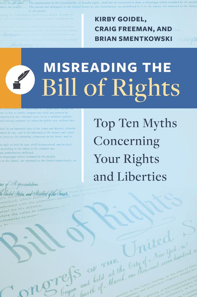 Misreading the Bill of Rights by Brian Smentkowski, Craig Freeman, Kirby Goidel