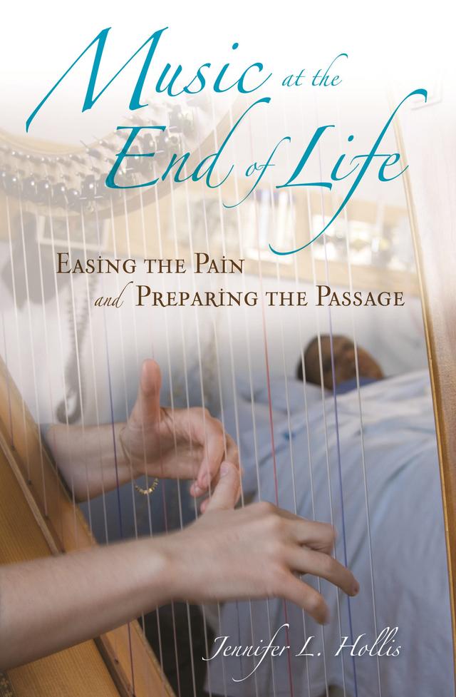 Music at the End of Life by Jennifer L. Hollis