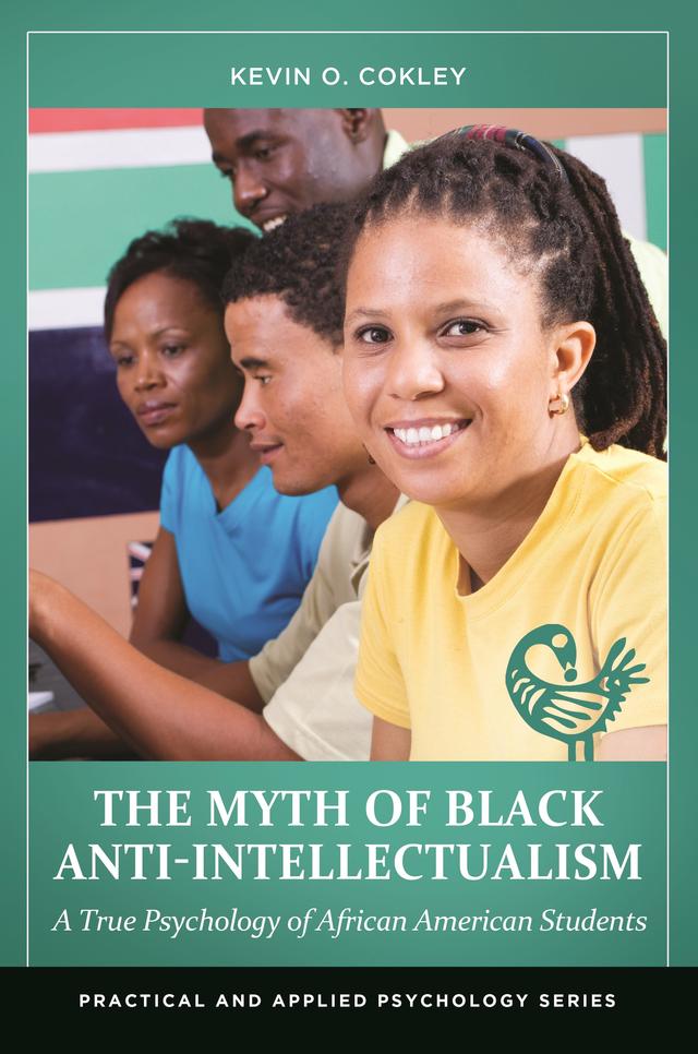 The Myth of Black Anti-Intellectualism by Kevin O. Cokley