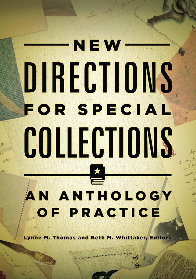 New Directions for Special Collections by Beth M. Whittaker, Lynne M. Thomas