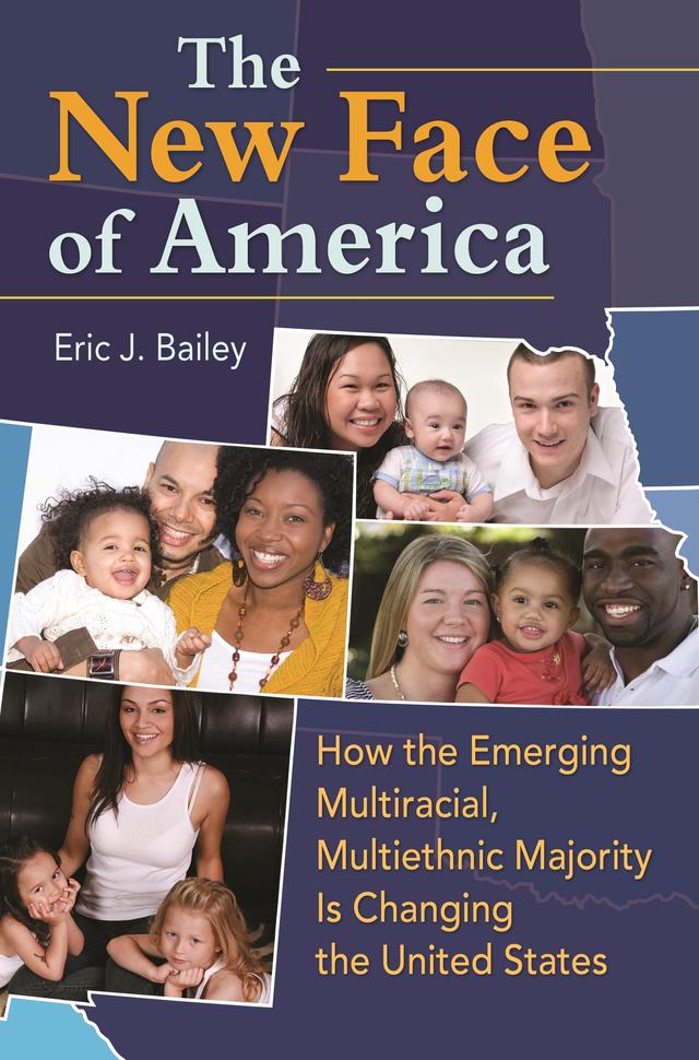 The New Face of America by Eric J. Bailey